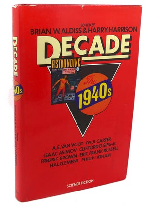 Item #113212 DECADE, THE 1940S. Harry Harrison Brian W. Aldiss