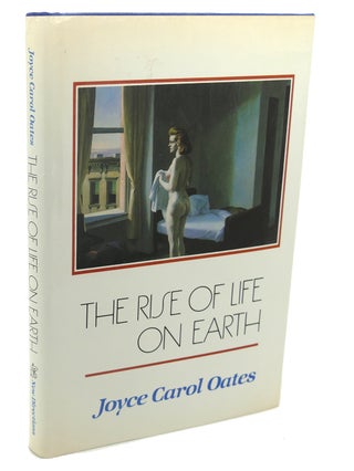 Item #113231 RISE OF LIFE ON EARTH. Joyce Carol Oates