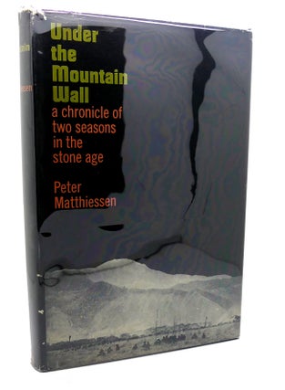 Item #113303 UNDER THE MOUNTAIN WALL : A Chronicle of Two Seasons in the Stone Age. Peter...
