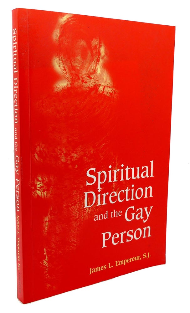 Item #113519 SPIRITUAL DIRECTION AND THE GAY PERSON. James Empereur.