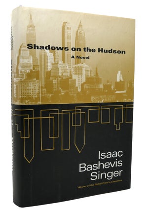 Item #113637 SHADOWS ON THE HUDSON. Isaac Bashevis Singer