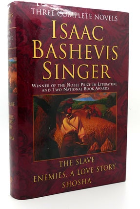 Item #113638 ISAAC BASHEVIS SINGER Three Complete Novels the Slave, Enemies - a Love Story. Isaac...