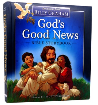 Item #113769 GOD'S GOOD NEWS BIBLE STORYBOOK. Billy Graham