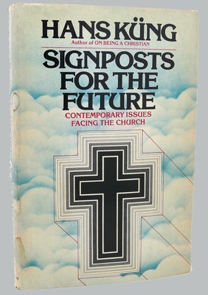Item #113909 SIGNPOSTS FOR THE FUTURE Contemporary Issues Facing the Church. Hans Kung