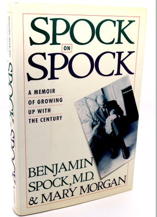 Item #113928 SPOCK ON SPOCK. Benjamin Spock M. D
