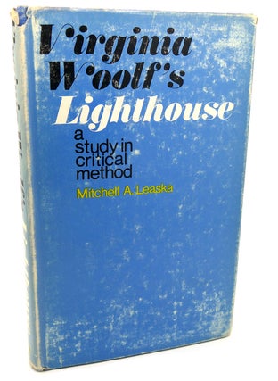 Item #113948 VIRGINIA WOOLF'S LIGHTHOUSE: A Study in Critical Method - Leaska. Virginia Woolf...