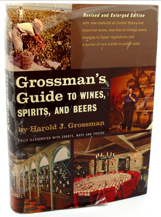 Item #113958 GROSSMAN'S GUIDE TO WINES, SPIRITS, AND BEERS. Harold J. Grossman
