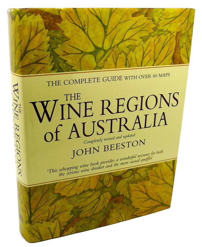 Item #113965 THE WINE REGIONS OF AUSTRALIA The Complete Guide. John Beeston.
