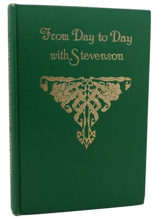 Item #113984 FROM DAY TO DAY WITH STEVENSON. Robert Louis Stevenson Wallace, Frances Rice