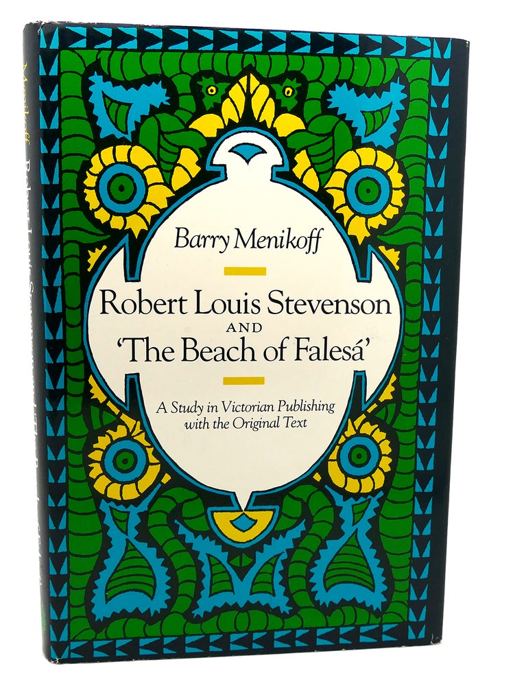 Item #114002 ROBERT LOUIS STEVENSON AND 'THE BEACH OF FALESA'. Barry Menikoff Robert Louis Stevenson.