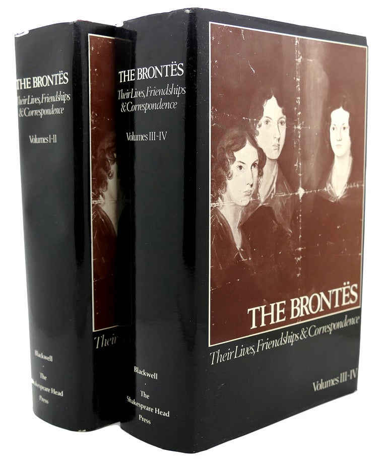 Item #114063 THE BRONTES Their Lives, Friendships and Correspondence Four Volumes in Two Books. Thomas J. Wise, John Alexander Symington - Bronte.