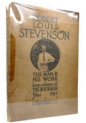 Item #114143 ROBERT LOUIS STEVENSON THE MAN AND HIS WORK Extra Number of the Bookman. Robert...