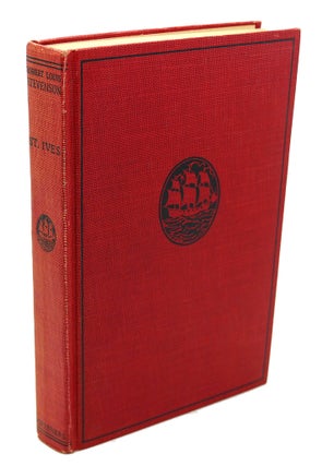 Item #114264 ST. IVES Being the Adventures of a French Prisoner in England: Volume XIII. Robert...