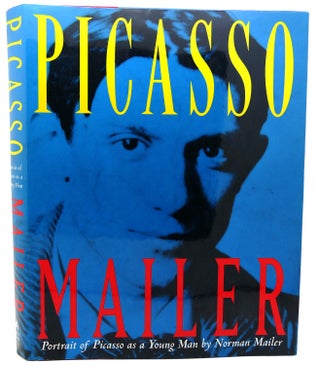 Item #114304 PORTRAIT OF PICASSO AS A YOUNG MAN An Interpretive Biography. Norman Mailer