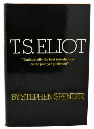 Item #114327 T. S. ELIOT. Stephen Spender