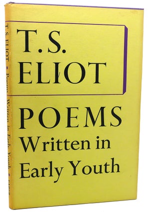 Item #114396 POEMS WRITTEN IN EARLY YOUTH. T. S. Eliot