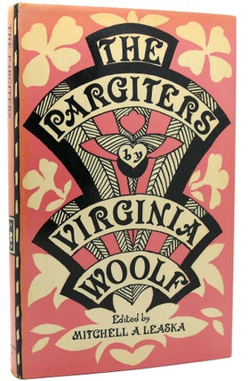 Item #114472 THE PARGITERS The Novel-Essay Portion of the Tears. Mitchell A. Ed Virginia Woolf...