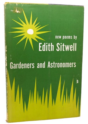 Item #114540 GARDENERS AND ASTRONOMERS NEW POEMS. Edith Sitwell