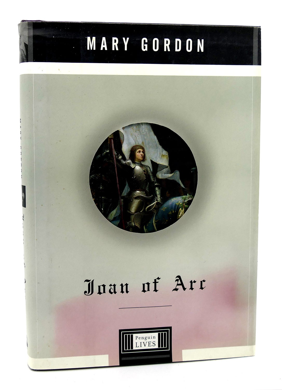 JOAN OF ARC | Mary Gordon | First Edition; First Printing