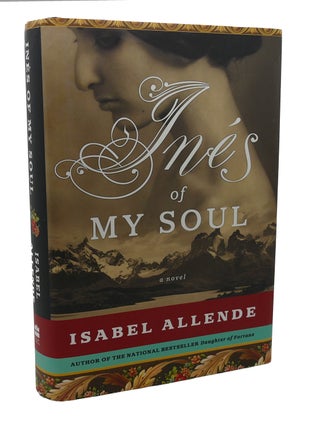 Item #114721 INES OF MY SOUL A Novel. Isabel Allende