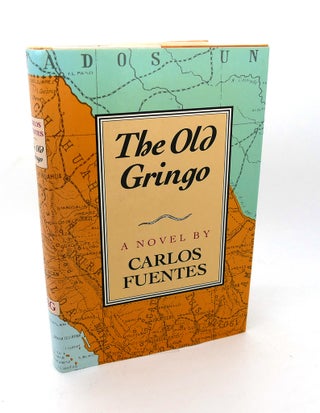 Item #114818 THE OLD GRINGO A Novel. Carlos Fuentes