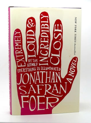 Item #114862 EXTREMELY LOUD AND INCREDIBLY CLOSE. Jonathan Safran Foer