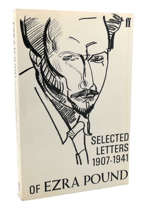 Item #114974 THE SELECTED LETTERS 1907-1941. Ezra Pound