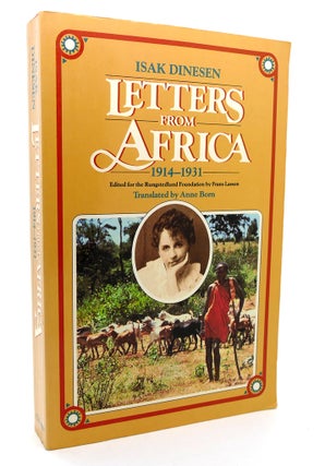 Item #114986 LETTERS FROM AFRICA, 1914-1931. Isak Dinesen