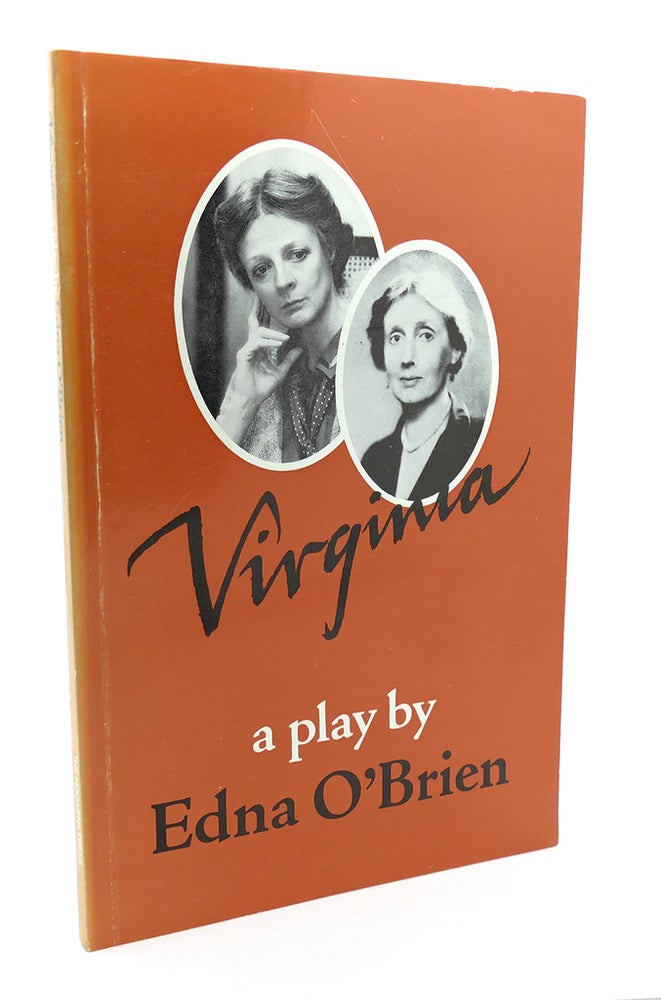Item #115017 VIRGINIA A Play. Virginia Woolf Edna O'Brien.