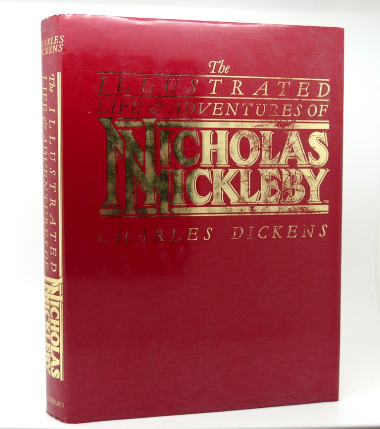 Item #115094 THE ILLUSTRATED LIFE AND ADVENTURES OF NICHOLAS NICKLEBY. Charles Dickens.