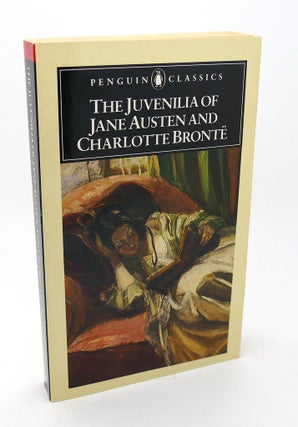 Item #115134 THE JUVENILIA OF JANE AUSTEN AND CHARLOTTE BRONTE. Jane Austen, Charlotte Bronte,...