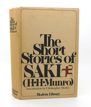 Item #115320 THE SHORT STORIES OF SAKI. Saki, Christopher Morley, H. H. Munro