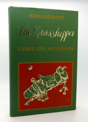 Item #115415 THE GRASSHOPPER Games, Life, and Utopia. Bernard Herbert Suits