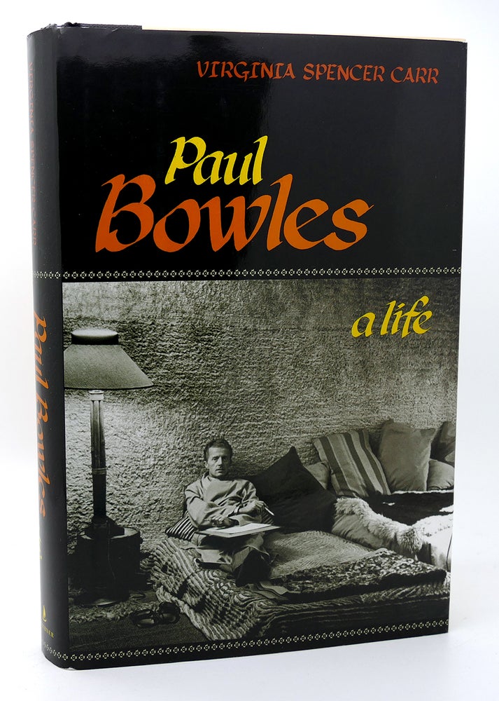 Item #115478 PAUL BOWLES A Life. Virginia Spencer Carr Paul Bowles.