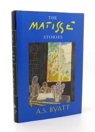 Item #115497 THE MATISSE STORIES. A S. Byatt