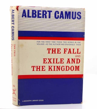 Item #115807 THE FALL AND EXILE AND THE KINGDOM Modern Library. Albert Camus
