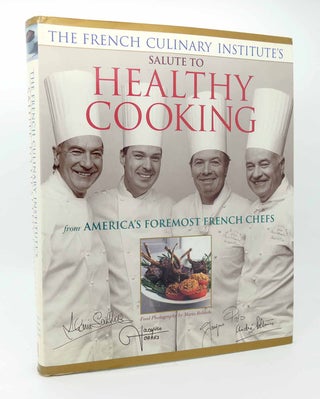 Item #115859 THE FRENCH CULINARY INSTITUTE'S SALUTE TO HEALTHY COOKING, FROM AMERICA'S FOREMOST...