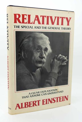 Item #115885 RELATIVITY The Special and the General Theory--A Clear Explanation that Anyone Can...
