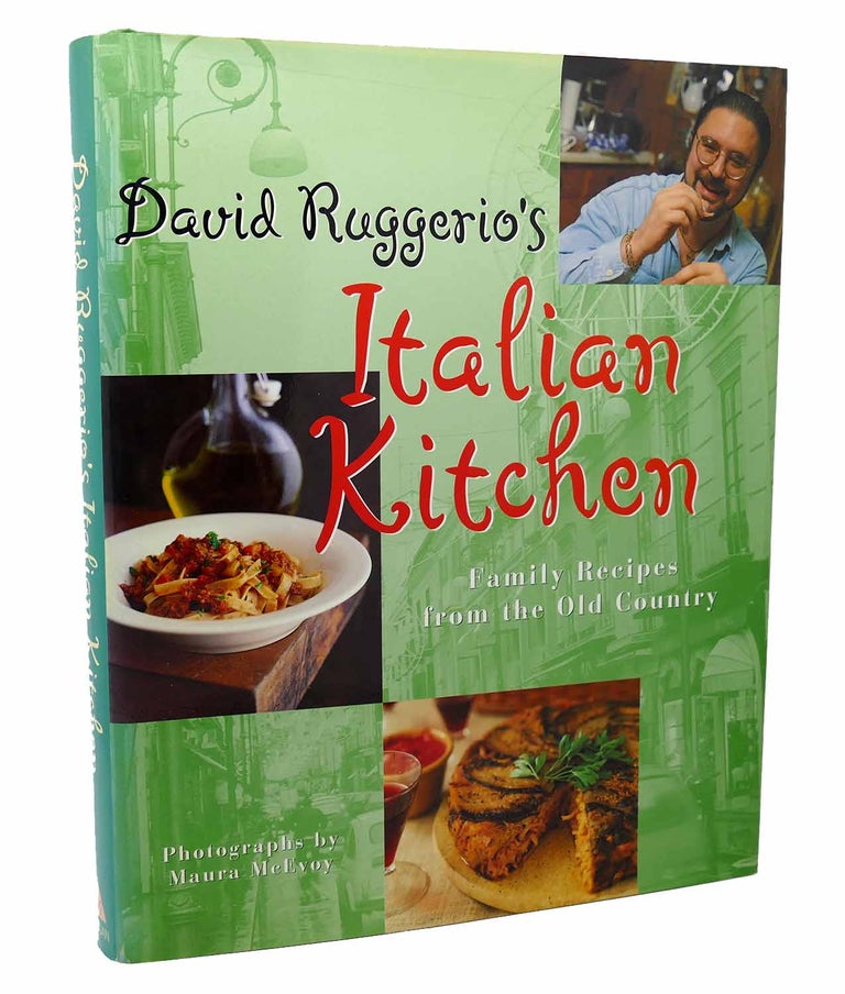 Item #115910 DAVID RUGGERIO'S ITALIAN KITCHEN Family Recipes from the Old Country. David Ruggerio, Maura McEvoy.