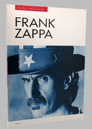 Item #116205 FRANK ZAPPA In His Own Words. Barry Miles, Frank Zappa