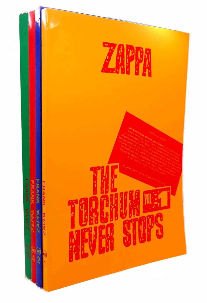 Item #116213 FRANK ZAPPA THE TORCHUM NEVER STOPS. VOL. 1 - VOL. 4. Frank Zappa.