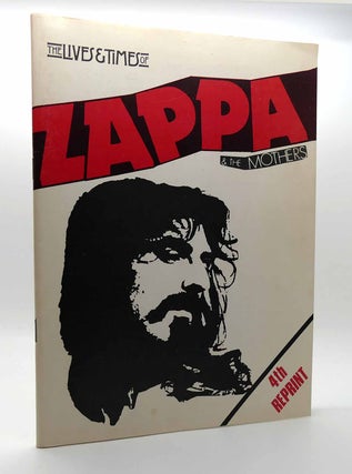 Item #116251 THE LIVES AND TIMES OF ZAPPA AND THE MOTHERS Ten Years on the Road - 4th Reprint -...