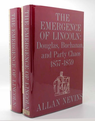 Item #116314 THE EMERGENCE OF LINCOLN, VOLS. 1 & 2 : Douglas, Buchanan, and Party Chaos...