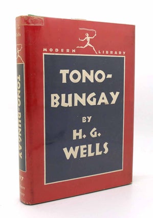 Item #116387 TONO BUNGAY. H. G. Wells