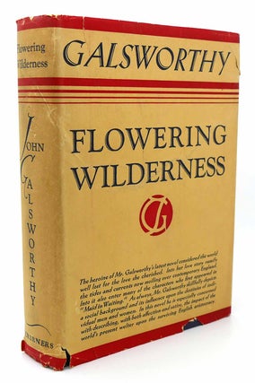 Item #116577 FLOWERING WILDERNESS. John Galsworthy
