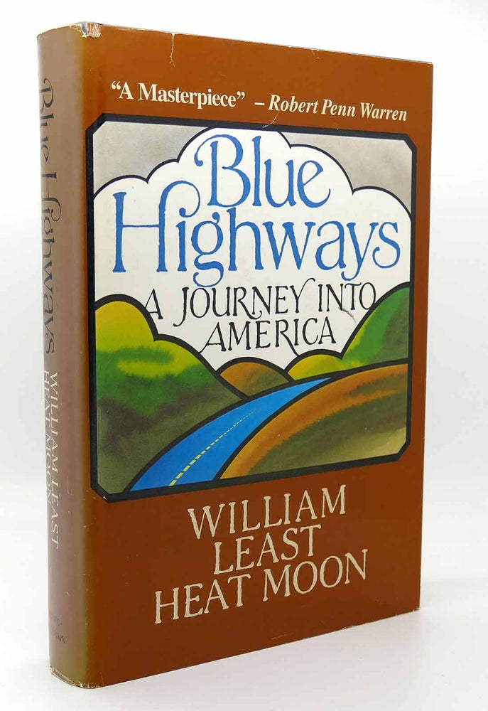 Item #116588 BLUE HIGHWAYS A Journey into America. William Least Heat-Moon.