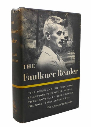 Item #116628 THE FAULKNER READER Selections from the Works of William Faulkner. William Faulkner