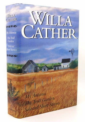 Item #116653 MY ANTONIA The Troll Garden : Selected Short Stories. Willa Cather