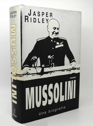 Item #116687 MUSSOLINI UNA BIOGRAFIA. Jasper Ridley - Mussolini