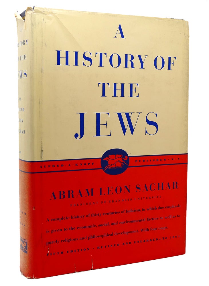 Item #116866 A HISTORY OF THE JEWS. Abram Leon Sachar.